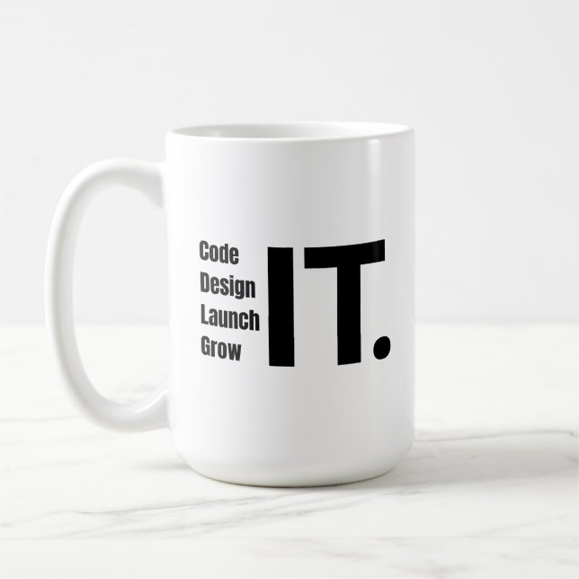 Code, Design, Launch, Grow It – Inspirational Tech Coffee Mug (Left)