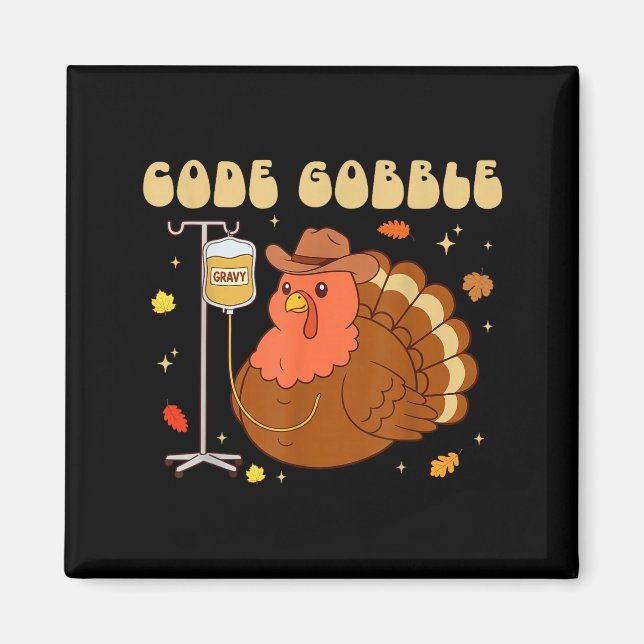 Code Gobble Funny Thanksgiving Nurse Rn Cna Medica Magnet (Front)
