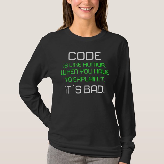 Code Is Like Humor Best For Programmer Developer I T-Shirt (Front)