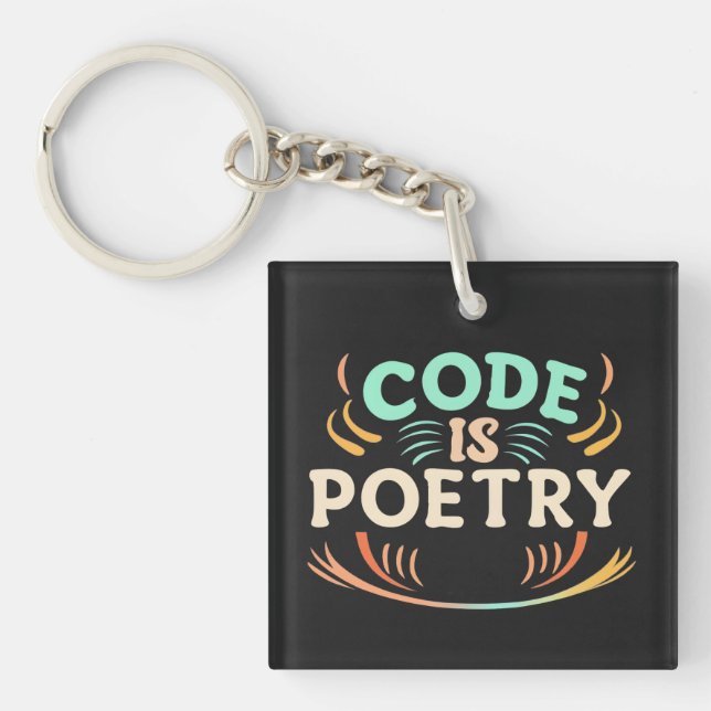 Code Is Poetry: Unleash Your Programmer's Artistry Keychain (Front)