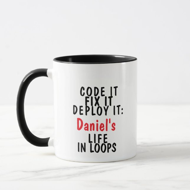 Code It, Fix It, Deploy It: [Name]'s Life In Loops Mug (Left)
