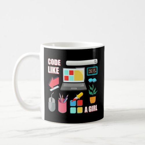 Code Like A Girl Coder Programmer Software Develop Coffee Mug