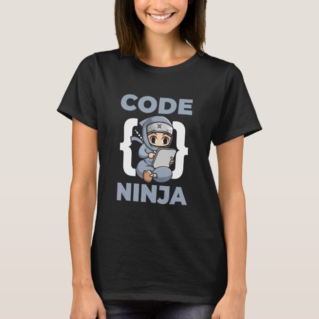 Code Ninja for Computer Fans T-Shirt (Front)