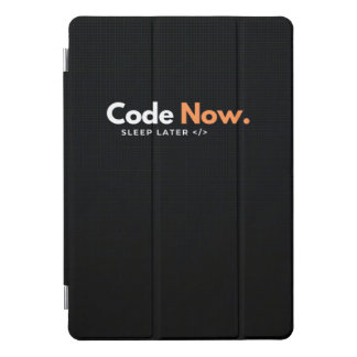 Code Now, Sleep Later | Programmer iPad Cover