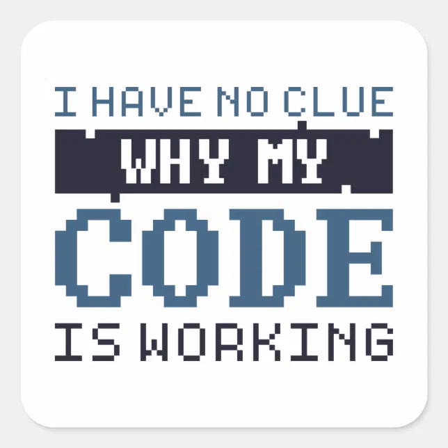 Code Working Square Sticker | Zazzle