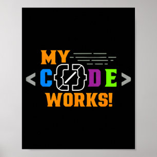 Code works funny programmer coding softwareCode wo Poster