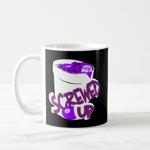 Codeine Sizzurp Screwed Up Lean Cough Syrup Promet Coffee Mug