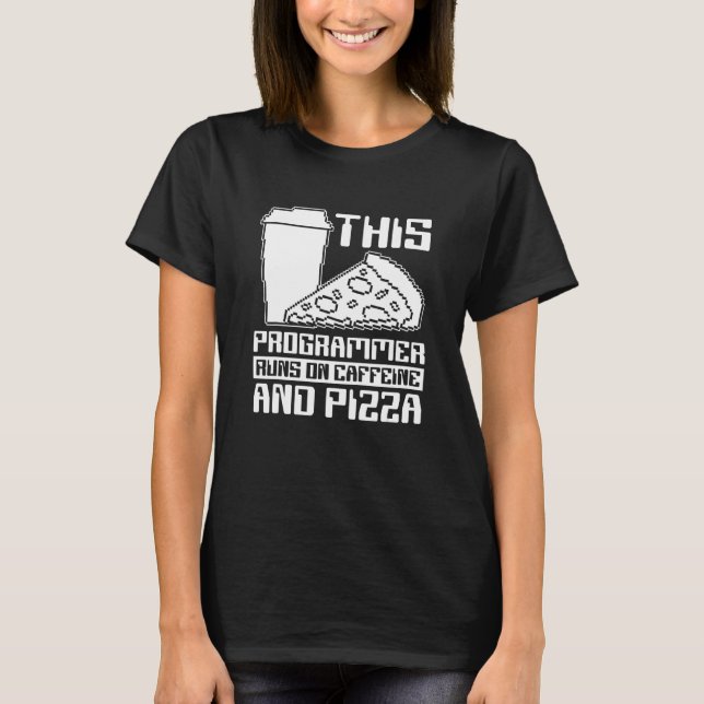 Coder Coding Programming Software Engineer Pizza P T-Shirt (Front)