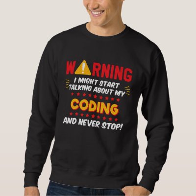 Coder Computer Language Coding Joke Graphic Sweatshirt