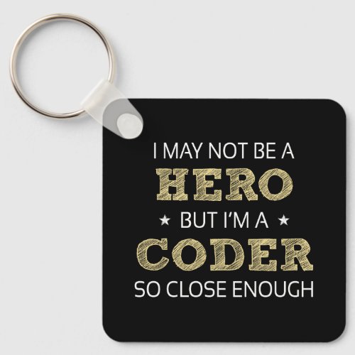 Coder Hero Humor Novelty Keychain