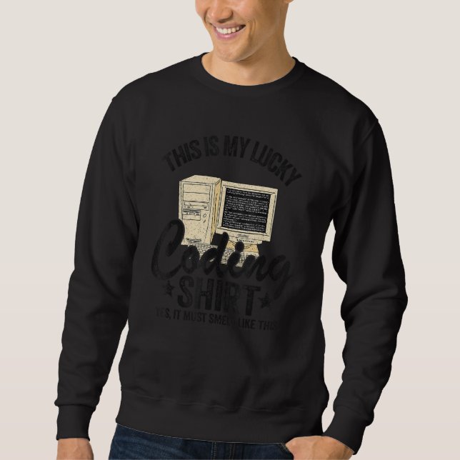 Coder Jokes Geek Computer Programmer This Is My Lu Sweatshirt (Front)