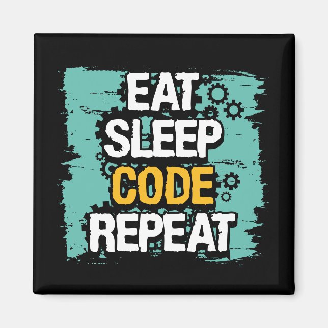 Coder Life: Eat, Sleep, Code Repeat Magnet (Front)