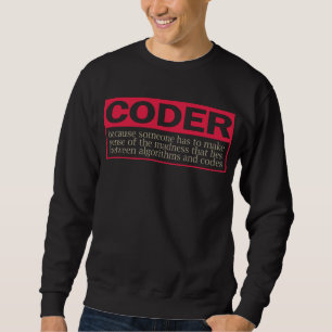 coder, why not! sweatshirt