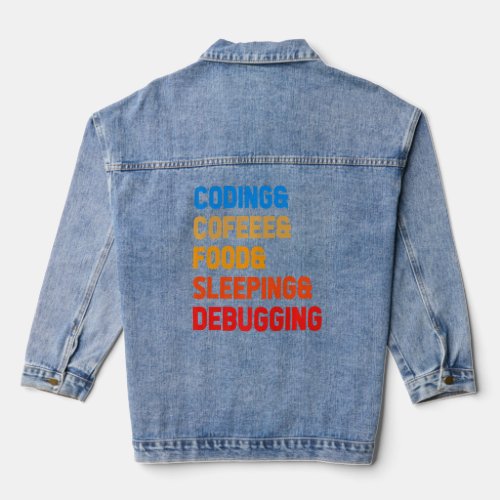 Coding Coffee Food Sleeping Debbuging Programmer C Denim Jacket