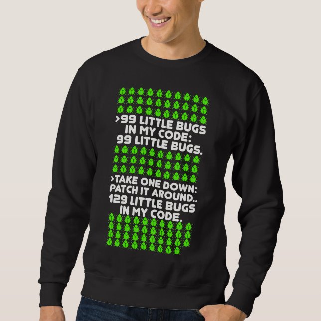 Coding Debugging Programming Bug Joke Sweatshirt (Front)
