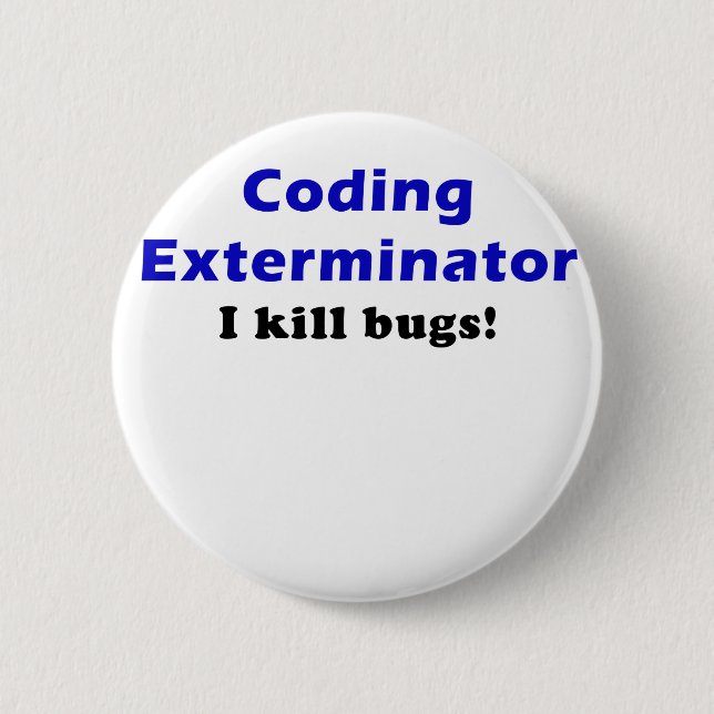 Coding Exterminator I Kill Bugs Button (Front)