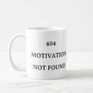 Coding Gift Mug – 404 Motivation Not Found Mug