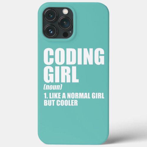 Coding Girl Definition Noun Software Developer iPhone 13 Pro Max Case