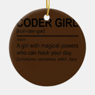 Coding Girl Definition Noun Software Developer Ceramic Ornament