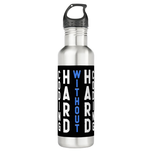Coding Hard without hardcoding Stainless Steel Water Bottle (Front)