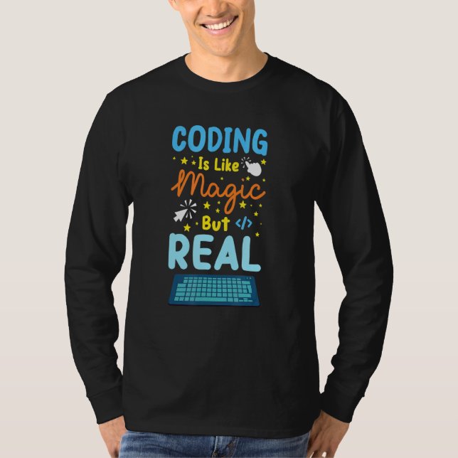 Coding Is Like Magic Coder Programmer Computer Gee T-Shirt (Front)