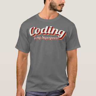 Coding is my Superpower 3 T-Shirt