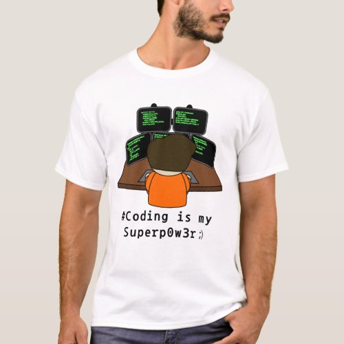 coding is my superpower _ black T_Shirt