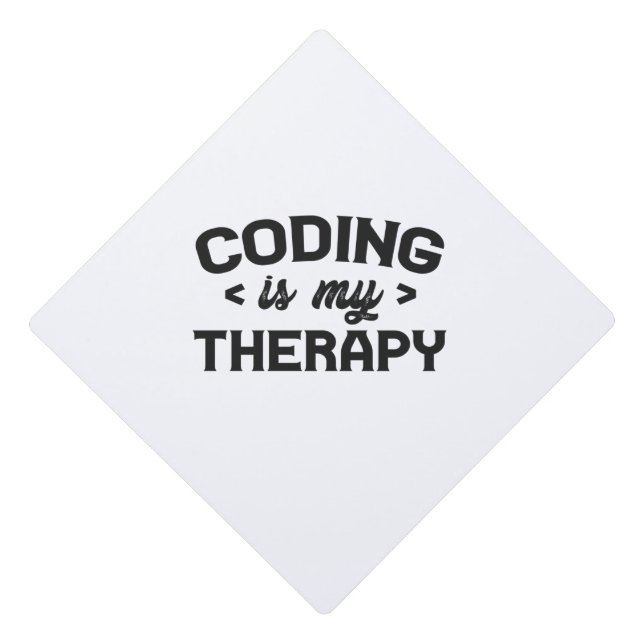 Coding is my Therapy Funny Programmer Life Gift Graduation Cap Topper (Front)