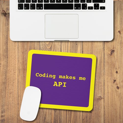 Coding makes me API Yellow on Purple Funny Mouse Pad