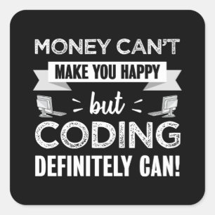 Coding makes you happy coder gift square sticker