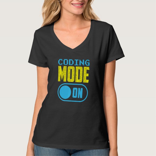 Coding Mode On Sayings Programmer Code Coder T-Shirt (Front)