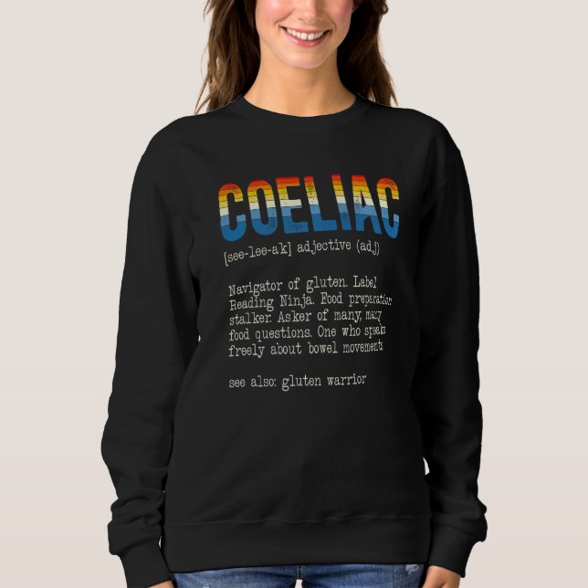 Coeliac Definition Gluten Free Celiac Disease Awar Sweatshirt (Front)