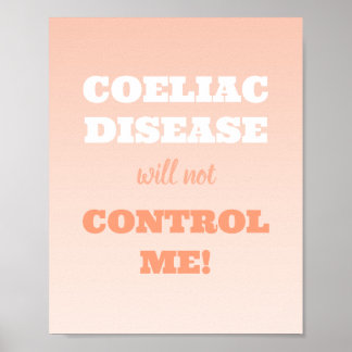 Coeliac Disease Will Not Control Me Motivational Poster