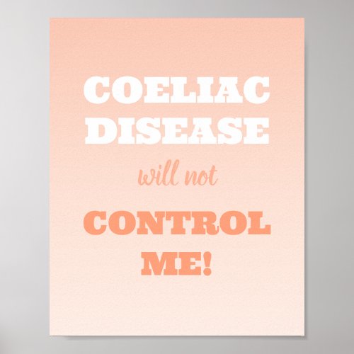 Coeliac Disease Will Not Control Me Motivational Poster