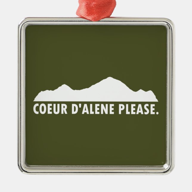 Coeur d'Alene Idaho Please Metal Ornament (Front)