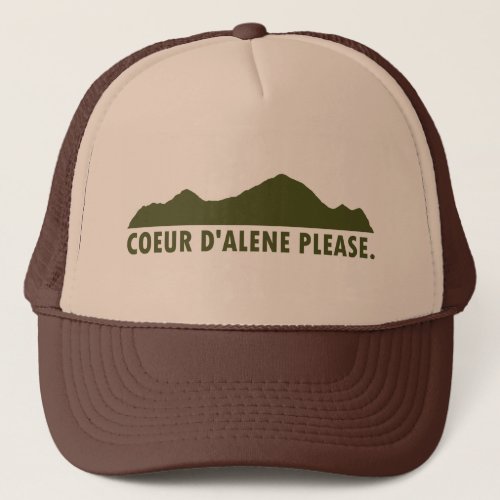 Coeur dAlene Idaho Please Trucker Hat