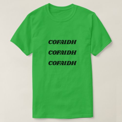 cofaidh coffee in Scottish Gaelic T_Shirt