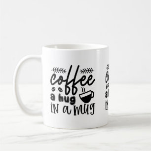 coffe a hug in a mug