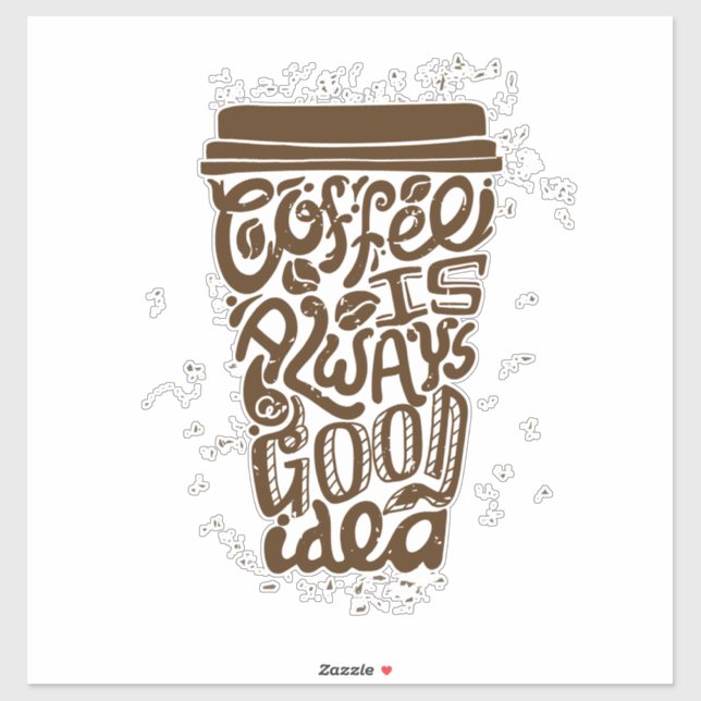COFFE IS ALWAYS good idea wall kitchen frames  Sti Sticker (Sheet)