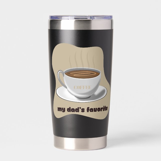 Coffe is My Dad's Favorite Insulated Tumbler (Front)