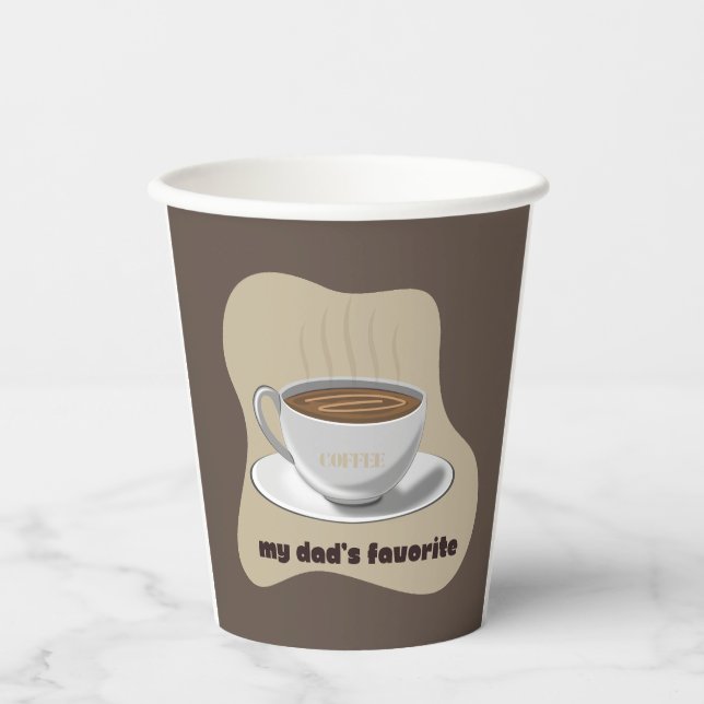 Coffe is My Dad's Favorite Paper Cups (Front)
