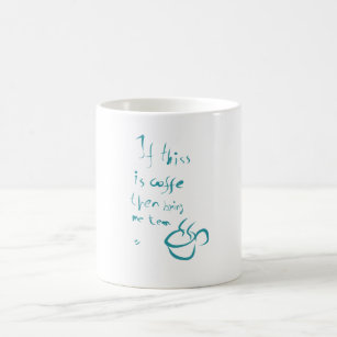 Coffe or tea coffee mug