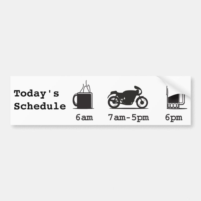 Coffee, 2wheels, & beer - Today's Schedule Bumper Sticker (Front)