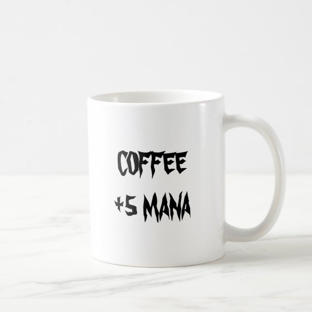 COFFEE+5 MANA COFFEE MUG (Right)