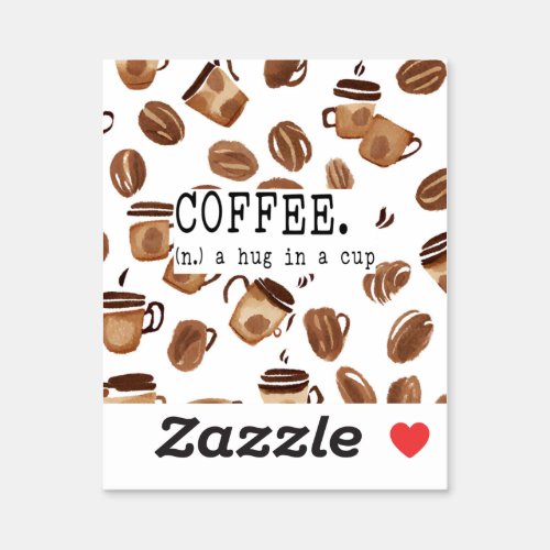 Coffee a hug in a cup sticker 