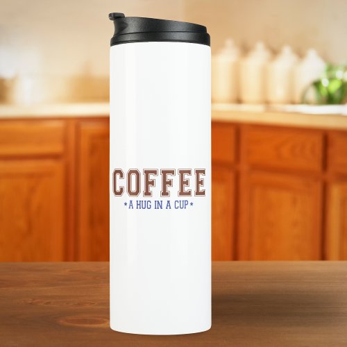 Coffee A Hug in a Cup Varsity Lettering Tumbler