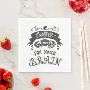 Coffee A Liquid Hug For Your Brain Napkins