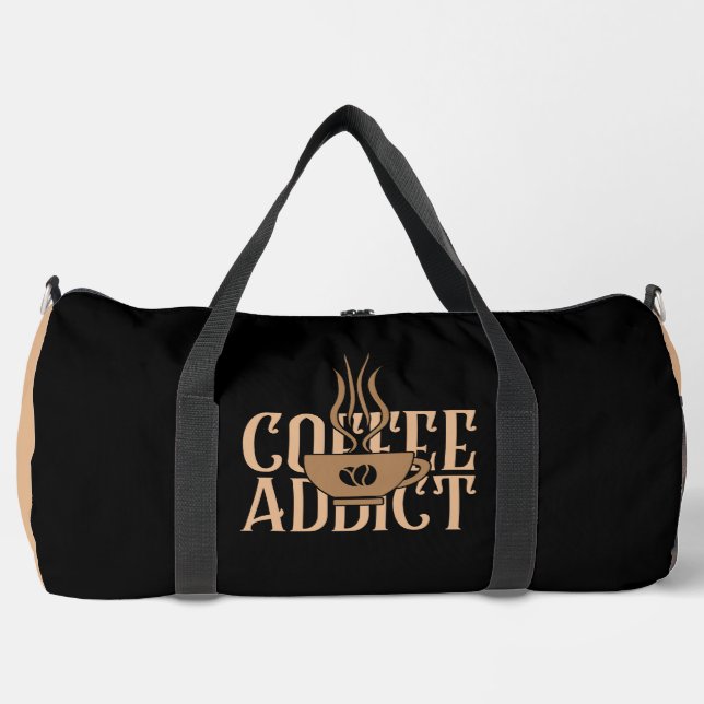 Coffee Addict Drink Duffle Bag (Front)