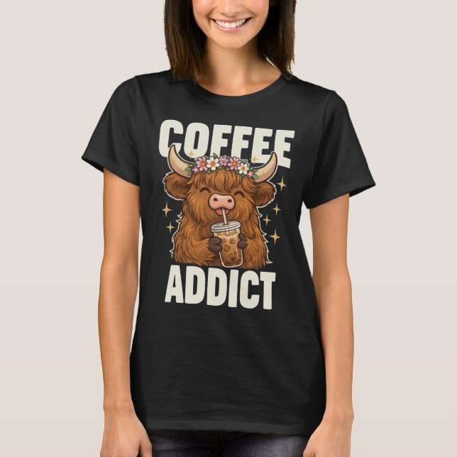 Coffee Addict Highland Cow T-Shirt (Front)