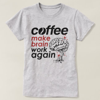 Coffee Addict Lovers T-Shirt